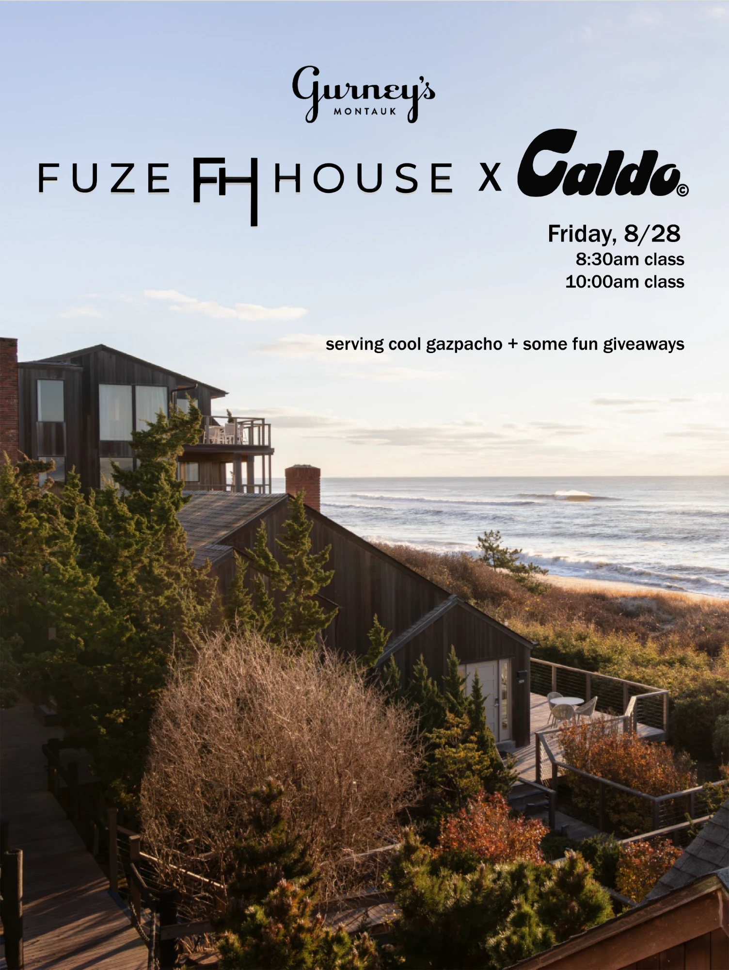 Gurney's Montauk — Fuze House x Caldo. Friday 8/28, 8:30am and 10:00am classes, serving cool gazpacho and giveaways.